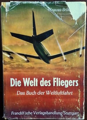Image du vendeur pour Die Welt des Fliegers. Das Buch der Weltluftfahrt.' mis en vente par buch-radel