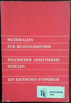 Materialien zur Bildungsreform. Ein kritisches Symposium.