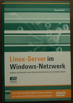 Bild des Verkufers fr Linux-Server im Windows-Netzwerk: Aufbau und Betrieb eines Kommunikationsservers mit SUSE LINUX. zum Verkauf von buch-radel