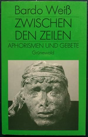 Zwischen den Zeilen. Aphorismen und Gebete.