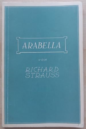 Seller image for Arabella. Lyrische Komdie in drei Aufzgen von Hugo von Hofmannsthal. Musik von Richard Strauss.' for sale by buch-radel