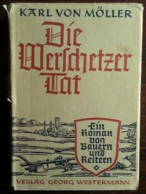 Imagen del vendedor de Die Werschetzer Tat. Ein Roman von Bauern und Reitern.' a la venta por buch-radel