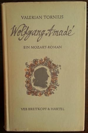 Wolfgang Amade. Ein Mozart-Roman.