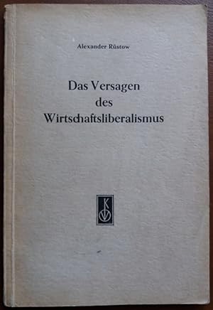 Seller image for Das Versagen des Wirtschaftsliberalismus. for sale by buch-radel