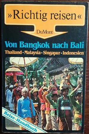 Seller image for Von Bangkok nach Bali. Thailand - Malaysia - Singapur - Indonesien. Reise-Handbuch. for sale by buch-radel