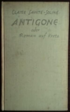 Bild des Verkufers fr Antigone oder Roman auf Kreta. zum Verkauf von buch-radel