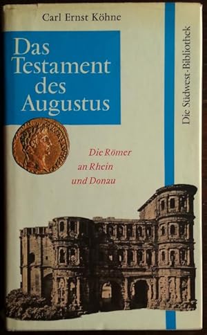 Bild des Verkufers fr Das Testament des Augustus. Die Rmer an Rhein und Donau. zum Verkauf von buch-radel