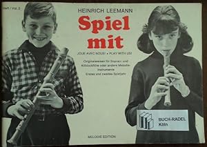 Bild des Verkufers fr Spiel mit. Jeu avec nous. Play with us. Originalweisen fr Sopran- und Altblockflte oder andere Melodie-Instrumente. Erstes und zweites Spieljahr. zum Verkauf von buch-radel