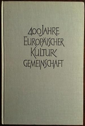 Bild des Verkufers fr 400 Jahre europischer Kulturgemeinschaft. In bersichten. 1500 - 1900. zum Verkauf von buch-radel