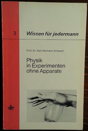 Bild des Verkufers fr Physik in Experimenten ohne Apparate mit zahlreichen Bildern.' zum Verkauf von buch-radel