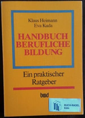 Seller image for Handbuch berufliche Bildung. Ein praktischer Ratgeber. for sale by buch-radel