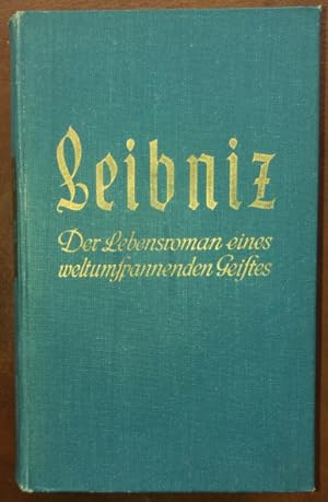 Bild des Verkufers fr Leibniz. Der Lebensroman eines weltumspannenden Geistes.' zum Verkauf von buch-radel