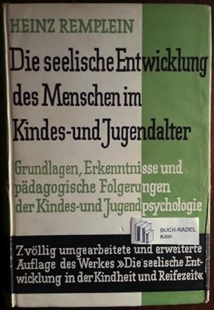 Die seelische Entwicklung des Menschen im Kindes- und Jugendalter. Grundlagen, Erkenntnisse und p...