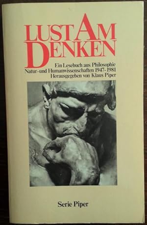 Seller image for Lust am Denken. Eine Lesebuch aus Philosophie, Natur- und Humanwissenschaften 1947-1981. for sale by buch-radel