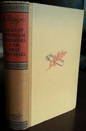 Image du vendeur pour August Wilhelm Schlegel und Frau von Stael. Eine schicksalshafte Begegnung. Nach unverffentlichten Briefen erzhlt.' mis en vente par buch-radel