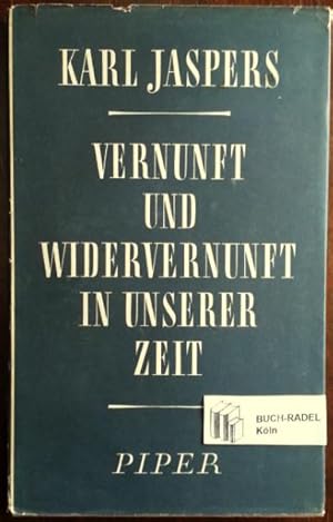 Vernunft und Widervernunft in unserer Zeit.