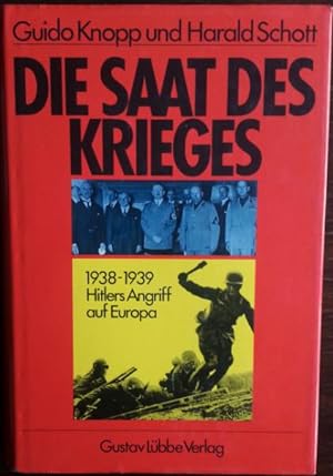 Bild des Verkufers fr Die Saat des Krieges. 1938 - 1939 Hitlers Angriff auf Europa.' zum Verkauf von buch-radel