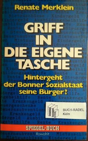 Bild des Verk�ufers f�r Griff in die eigene Tasche. Hintergeht der Bonner Sozialstaat seine B�rger? zum Verkauf von buch-radel