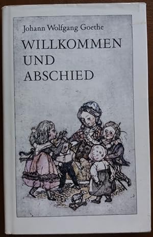 Imagen del vendedor de Willkommen und Abschied. Gedichte, Mrchen, Sprche und Balladen. a la venta por buch-radel