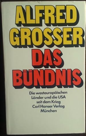 Bild des Verkufers fr Das Bndnis. Die westeuropischen Lnder und die USA seit dem Krieg. zum Verkauf von buch-radel