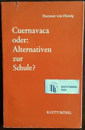 Seller image for Cuernavaca oder: Alternativen zur Schule? for sale by buch-radel