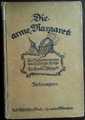 Bild des Verkufers fr Die arme Margaret. Ein Reiterroman aus dem 30jhrigen Krieg. Feldausgabe. zum Verkauf von buch-radel