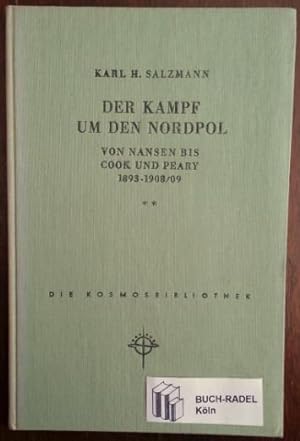 Seller image for Der Kampf um den Nordpol. Von Nansen bis zu Cook und Peary (1893 - 1908 / 09).' for sale by buch-radel