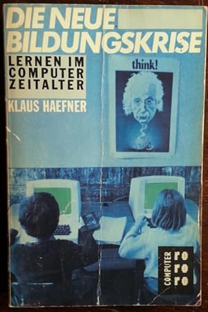 Imagen del vendedor de Die neue Bildungskrise. Lernen im Computerzeitalter. a la venta por buch-radel