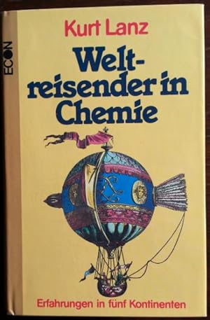 Weltreisender in Chemie. Erfahrungen in fünf Kontinenten.