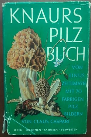 Knaurs Pilzbuch. Das Haus- und Taschenbuch für Pilzfreunde.
