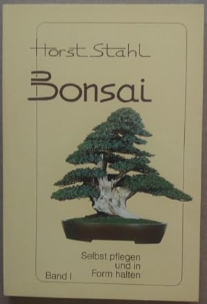 Bonsai Band 1. Selbst pflegen und in Form halten.