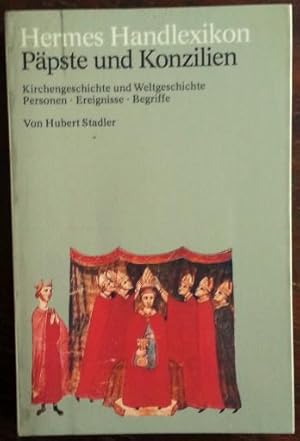 Seller image for Hermes Handlexikon: Ppste und Konzilien. Kirchengeschichte und Weltgeschichte. Personen, Ereignisse, Begriffe. for sale by buch-radel