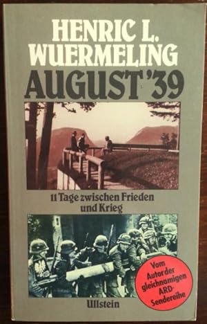 Seller image for August ''39. 11 Tage zwischen Frieden und Krieg. 21. August-1. September 1939.' for sale by buch-radel
