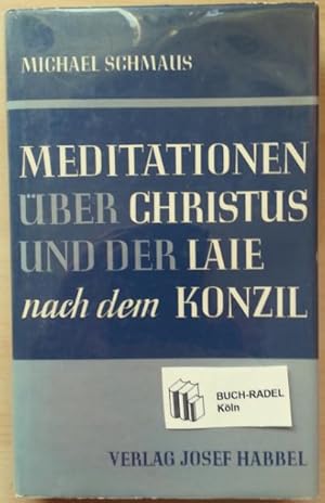 Meditationen über Christus und der Laie nach dem Konzil.