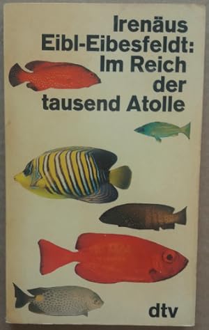 Bild des Verkufers fr Im Reich der tausend Atolle. Als Tierpsychologe in den Korallenriffen der Malediven und Nikobaren. zum Verkauf von buch-radel