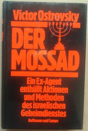 Bild des Verkufers fr Der Mossad. Ein Ex-Agent enthllt Aktionen und Methoden des israelischen Geheimdienstes.' zum Verkauf von buch-radel