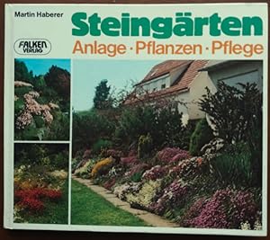 Steingärten. Anlage, Pflanzen, Pflege.