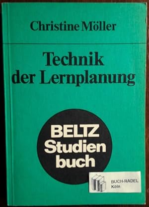 Technik der Lernplanung. Methoden und Probleme der Lernzielerstellung.