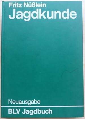 'Jagdkunde. Ein Lehrbuch zur Einführung in das Waidwerk mit einem Abriß über Umwelt- und Natursch...