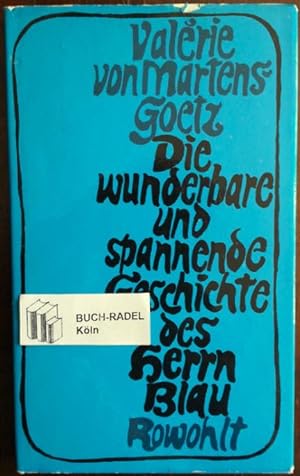 Seller image for Die wunderbare und spannende Geschichte des Herrn Blau. for sale by buch-radel