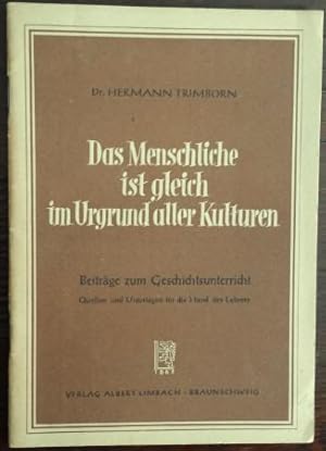 Imagen del vendedor de Das Menschliche ist gleich im Urgrund aller Kulturen. a la venta por buch-radel