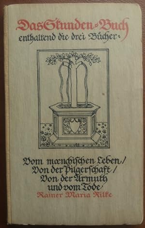 Bild des Verkufers fr Das Stunden-Buch enthaltend die drei Bcher: Vom menschlichen Leben/ Von der Pilgerschaft / Von der Armuth und vom Tode. zum Verkauf von buch-radel