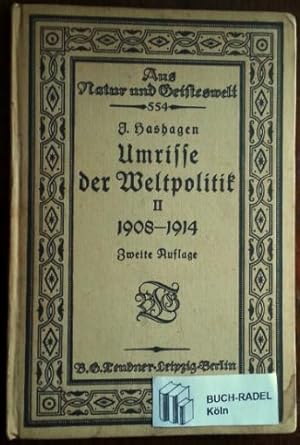 'Umrisse der Weltpolitik II. 1908 - 1914.'