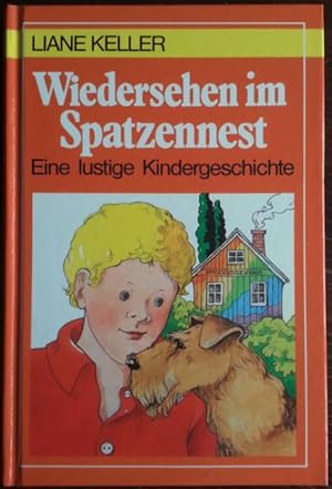 Wiedersehen im Spatzennest. Eine lustige Kindergeschichte.