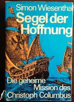 Segel der Hoffnung. Die geheime Mission des Christoph Columbus.