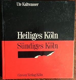 Heiliges Köln - sündiges Köln: Glanzvolles Mittelalter.