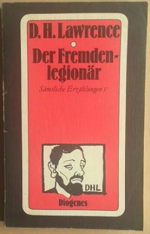 Der Fremdenlegionär. Sämtliche Erzählungen V. Autobiographisches. Fragmente.