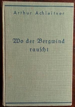 Bild des Verkufers fr Wo der Bergwind rauscht. Erzhlungen aus den Alpen. zum Verkauf von buch-radel