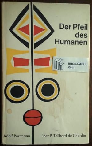 Der Pfeil des Humanen. Über P. Teilhard de Chardin.