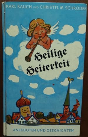 Seller image for Heilige Heiterkeit. Anekdoten und Geschichten aus dem Leben der Geistlichkeit beider Bekenntnisse. for sale by buch-radel